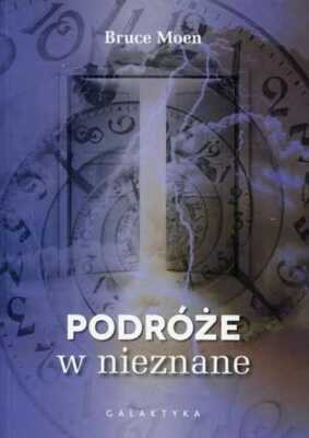 Podróże w nieznane {Podroze} BRUCE MOEN