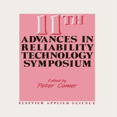 11th Advances in Reliability Technology Symposium Springer Nature