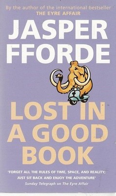 Lost in a Good Book: Thursday Next Book 2 - Fforde, Jasper