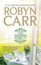The Wedding Party - Paperback By Carr, Robyn - GOOD