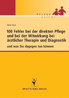 100 Fehler Bei Der Direkten Pflege Und Bei Der Mitwirkung Bei äRztlicher...