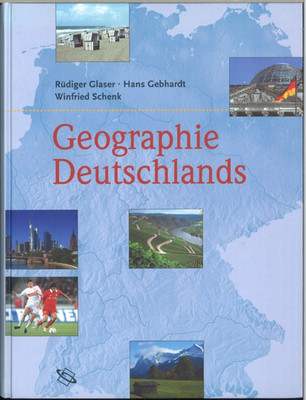 Geographie Deutschlands -  Glaser, Rüdiger, Hans Gebhardt Und Winfried Schenk