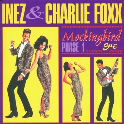 Mockingbird: Phase 1 The Complete Sue Recordings - Inez Foxx & Charlie CD HAVG