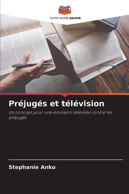 Prjugs et tlvision by Stephanie Anko (French) Paperback Book