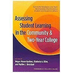 Assessing Student Learning in the Community and Two-Year College: Successful Str