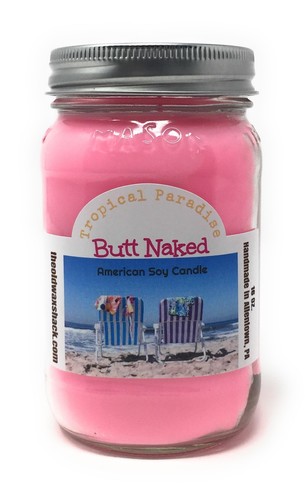 Butt Naked - Pure Soy Candle - Hand Poured In Mason Jar - SHIPS FREE - Picture 2 of 2
