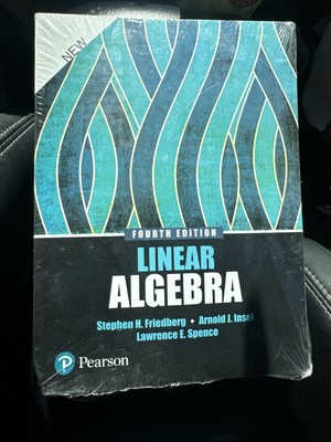 Linear Algebra (Friedberg, Insel, Spence) Fourth 4th edition paperback