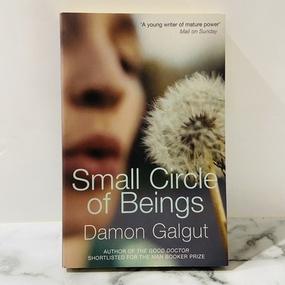 Small Circle Of Beings by Damon Galgut (2005 Atlantic Books Paperback)