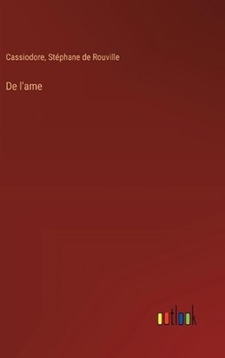 De l'ame by Cassiodore Hardcover Book