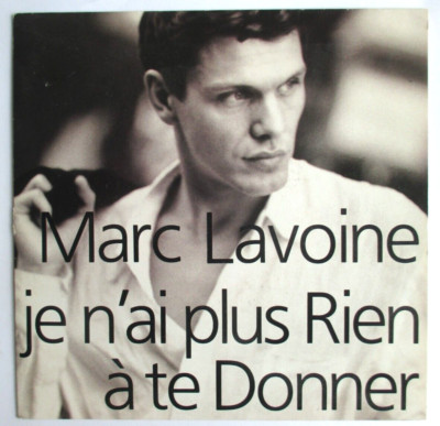 MARC LAVOINE - SP (45T) ''ICH HABE DIR NICHTS MEHR ZU GEBEN''