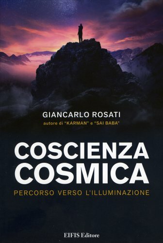 Libri Giancarlo Rosati - Coscienza Cosmica. Percorso Verso L'illuminazione - Immagine 4