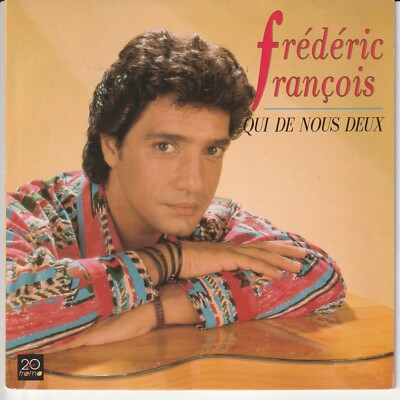 Frédéric François   Qui de nous deux   C´est l´amitié   410 484 -   1989   7 