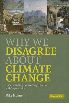 Why We Disagree about Climate Change: Understanding Controversy, Inaction - GOOD