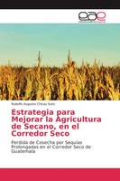 Rodolfo Augusto Chicas Soto | Estrategia Para Mejorar La Agricultura De...