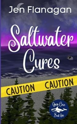 Saltwater Cures: Orca Cove Cozy Paranormal Romance Series Book One By Jen Fla...
