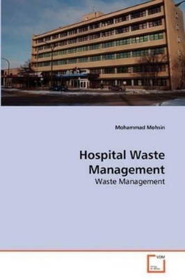 Mohammad Mohsin Hospital Waste Management (Paperback) (UK IMPORT)
