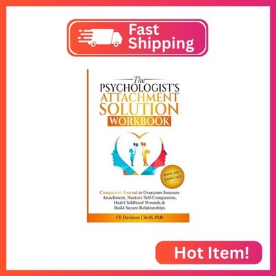 The Psychologist's Attachment Solution Workbook: Companion journal to overcome i
