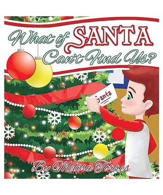 What if Santa Can't Find Us?: A child's first Christmas in two homes: A child's 