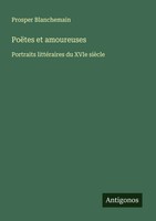 Prosper Blanchemain | PoëTes Et Amoureuses | Taschenbuch | FranzöSisch (2025)
