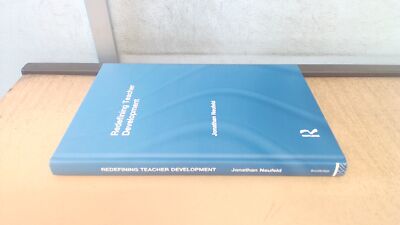 Redefining Teacher Development (Teachers, Teaching and Learnin), 