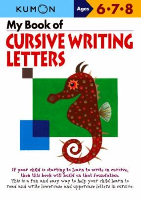 My Book of Cursive Writing Letters by Kumon Publishing North America (2011,...