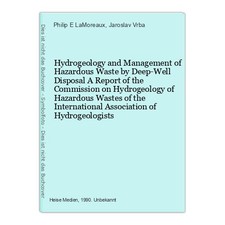 Hydrogeology and Management of Hazardous Waste by Deep-Well Disposal A Report of