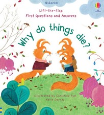 First Questions and Answers: Why Do Things Die? by Daynes, Katie [Board Book]
