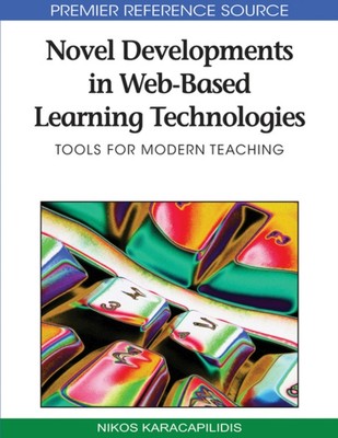 Karacapilidis - Novel Developments in Web-Based Learning Technologies  - X555z