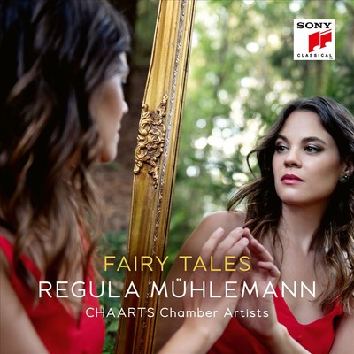 REGULA MÜHLEMANN / CHAARTS CHAMBER ARTISTS FAIRY TALES NEW CD