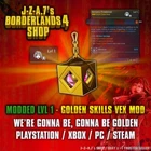 Borderlands 4✨ MODDED LEVEL 1 ONE GOLDEN SKILLS VEX CLASS MOD BL4 ✅PC-PS-XBOX✨