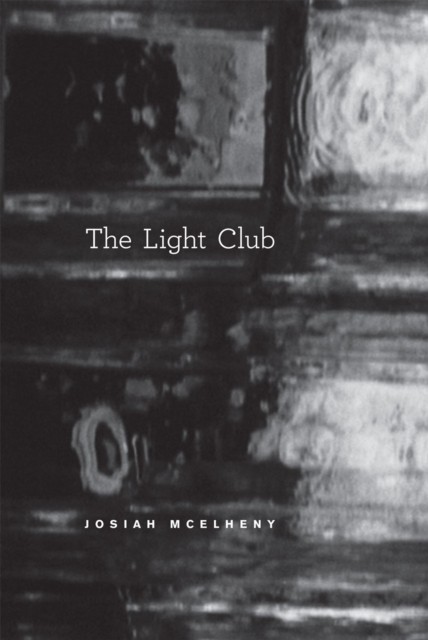 The Light Club  On Paul Scheerbarts The Light Club  by Josiah Mcelheny HARDBACK