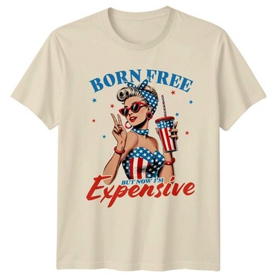 Born Free But Now I Tepensive Pin Up Humor Patriotic Unisex Graphic Tee