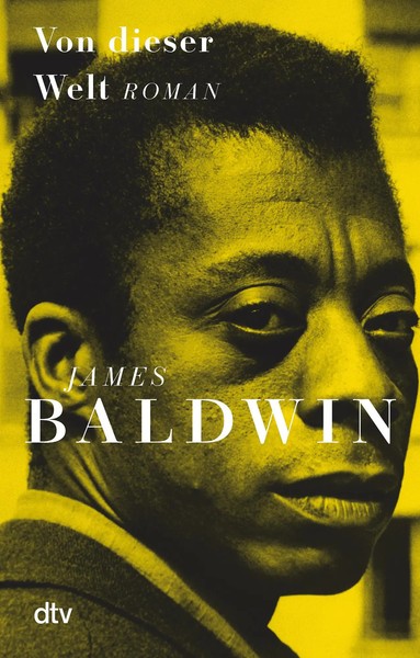 Von Dieser Welt | James Baldwin | Deutsch | Taschenbuch | 320 S. | 2019-image