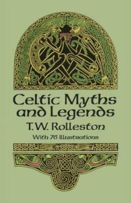 Celtic Myths and Legends (Celtic, Irish) - Paperback By Rolleston, T. W. - GOOD