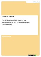 Christian Schwab | Der Wohnimmobilienmarkt Im Spannungsfeld Der...