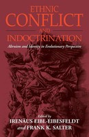 Ethnic Conflict And Indoctrination | IrenäUs Eibl-Eibesfeldt (U. A.) | Buch