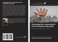 ParticipacióN Comunitaria En El Proyecto SãO José: Antonio Cavalcante De Almeida