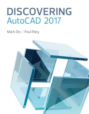 Discovering AutoCAD 2017 - Paperback NEW Dix, Mark 01/09/2016