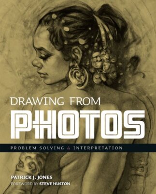 Drawing from Photos : Problem Solving and Interpretation When Figure Drawing,...