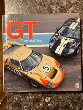 FORD GT THEN, AND NOW - Streather, Adrian - 240 pages - excellent condition