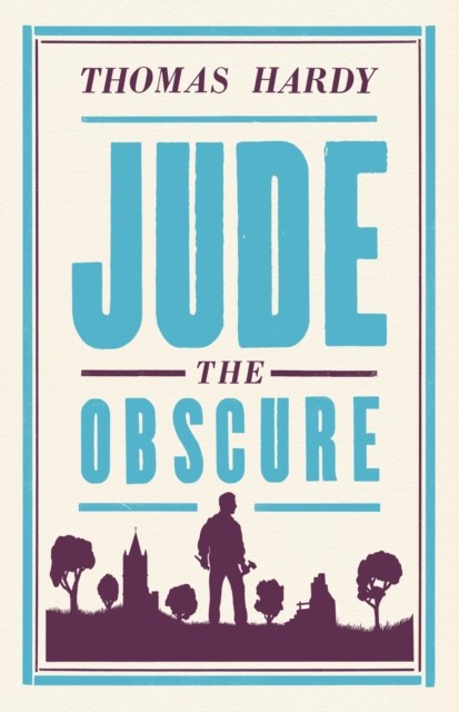 Jude the Obscure: Annotated Edition (Alma Classics  by Thomas Hardy PAPERBACK