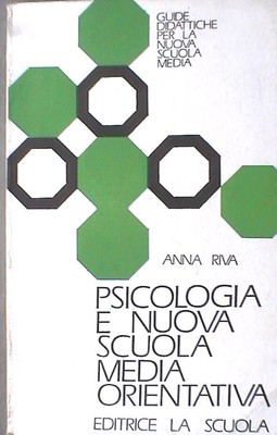 PSYCHOLOGIE UND NEUE MITTELSCHULE ORIENTIERUNG Anna Riva Die Pädagogische Schule von e