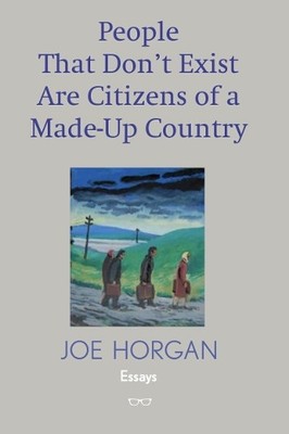 Joe Horgan People That Don't Exist Are Citizens Of A Made Up Count (Taschenbuch)