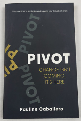 Pivot by Pauline Caballero 2020 Self Help Motivational Book Change is Here