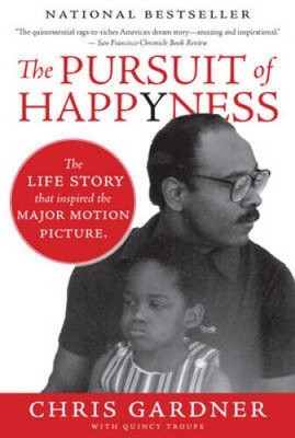 The Pursuit of Happyness: An NAACP Image Award Winner by Gardner, Chris