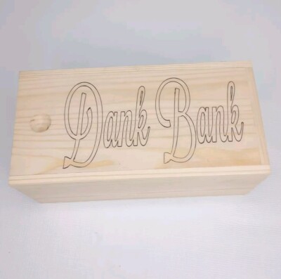 Dank Bank 8×4×4 Novelty Unfinished Wood Storage Box