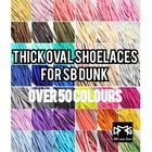 Thick SB Oval Shoelaces fit For SB Dunk 60+ colors