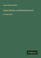 Henry Edward Bird | Chess History And Reminiscences | Taschenbuch | Englisch