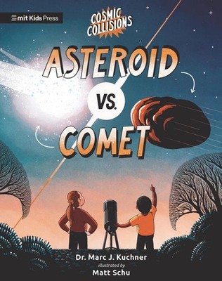 Cosmic Collisions: Asteroid vs. Comet by Matt Schu Paperback Book