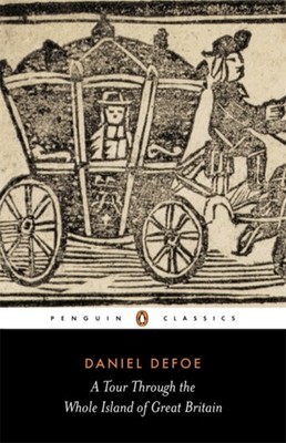 A Tour Through the Whole Island of Great Britain by Daniel Defoe PAPERBACK